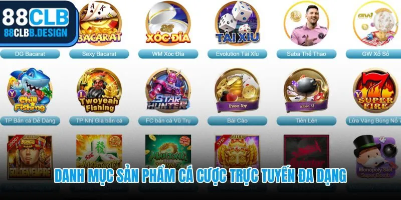 Toàn bộ sảnh cá cược 88CLB từ thể thao đến nổ hũ và bắn cá