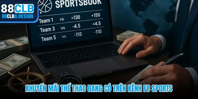 Thưởng 68K chào mừng và hoàn trả tuần 1,2% đến 1,8% tại FB Sports 88CLB