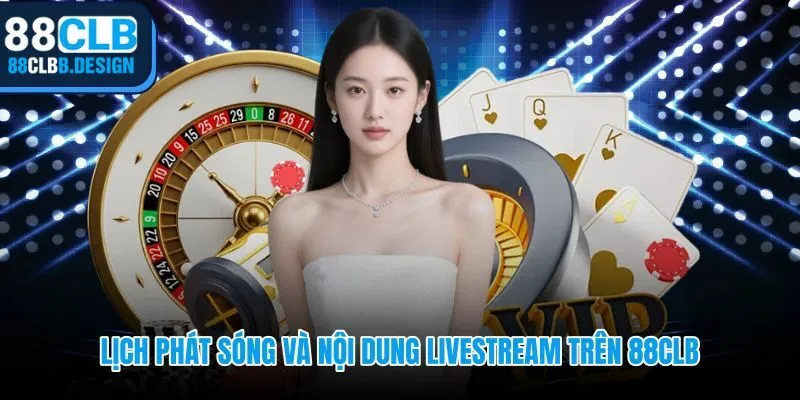 Nhịp phát sóng FB Live 88CLB theo khung giờ cố định và cấu trúc 3 giai đoạn
