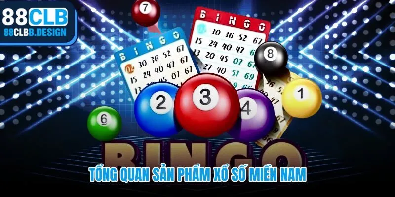Xổ số miền Nam 88CLB với ba trụ cột minh bạch tốc độ và trực quan